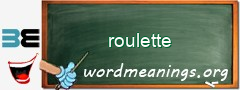 WordMeaning blackboard for roulette